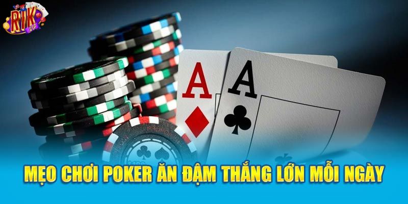 Bí quyết chơi Texas Poker hay