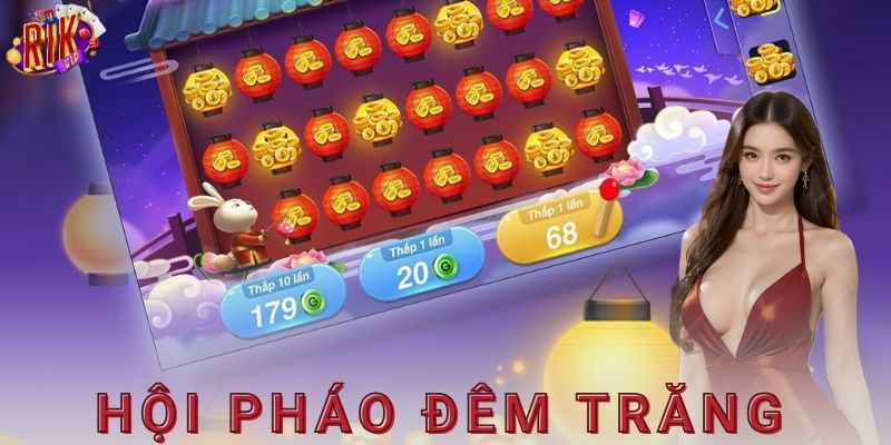  Ví dụ cách chơi cụ thể trong hội pháo đêm trăng